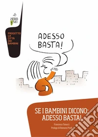 Se i bambini dicono: adesso basta! libro