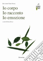 Io corpo Io racconto Io emozione libro