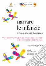 Narrare le infanzie. Differenze, diversità, diritti/doveri. Atti del Convegno (Palermo, 11-12-13 maggio 2018) libro