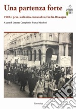 Una partenza forte. 1969: i primi asili nido comunali in Emilia-Romagna libro