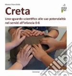 Creta. Uno sguardo scientifico alle sue potenzialità nei servizi all'infanzia 0-6