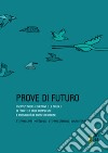 Prove di futuro. I servizi socio-educativi e le scuole di fronte a sfide complesse e possibilità di trasformazione libro