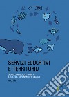 Servizi educativi e territorio. Creare connessioni, costruire reti: il ruolo del coordinamento pedagogico libro