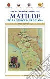 Matilde nella memoria reggiana. Documenti 1072-1115 libro