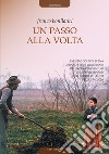 Un passo alla volta libro di Bonilauri Franco