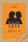 Fratelli Levi. Dal ghetto di Mantova alle leggi razziali del 1938 libro