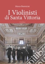 I violinisti di Santa Vittoria. Con CD-Audio