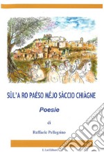 Sùl'a ro paéso mejo sàccio chiàgne