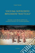 Voci dal Novecento riflessioni «inattuali». Ediz. critica libro