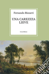 Una carezza lieve libro