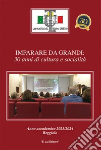 Imparare da grandi. 30anni di cultura e società libro