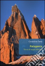 Patagonia. Terra di sogni infranti libro