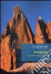 Patagonia. Terra di sogni infranti libro