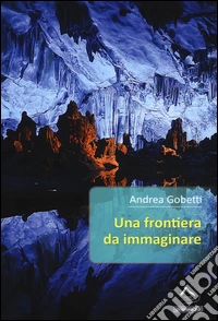 Una frontiera da immaginare
