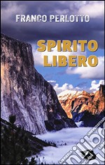 Spirito libero libro