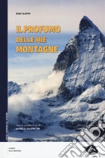 Il profumo delle mie montagne