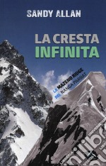 La cresta infinita. La Mazeno Ridge del Nanga Parbat