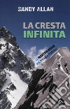 La cresta infinita. La Mazeno Ridge del Nanga Parbat libro