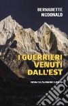 I guerrieri venuti dall'est. Storia dell'alpinismo sloveno libro