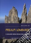 Prealpi lombarde. Valli bergamasche e bresciane, Presolana, Triangolo lariano, Grigne libro