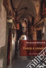 Fuoco e cenere. Gli anni del terrore in Algeria libro