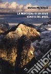 La montagna di un uomo venuto dal mare libro