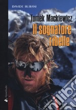 Tomek Mackiewicz. Il sognatore ribelle