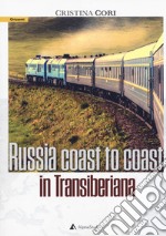 Russia coast to coast in transiberiana