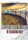 Russia coast to coast in transiberiana libro