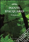 Piante d'acquario. Vol. 1 libro