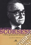 Martin Scorsese. Le forze primigenie dell'America libro