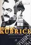 Stanley Kubrick. Odissea nell'incipit libro