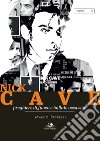Nick Cave. Preghiere di fuoco e ballate assassine libro di Petrelli Marco