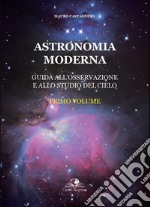 Astronomia moderna. Vol. 1 libro