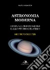 Astronomia moderna. Vol. 2 libro di Castagneto Mauro