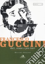 Francesco Guccini. Dati, cause e pre-testi libro