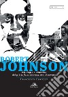 Robert Johnson. Mitologia e anarchia del più influente trovatore di sempre libro