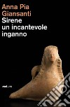 Sirene. Un incantevole inganno libro