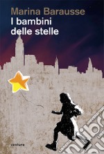 I bambini delle stelle libro