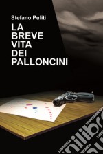 La breve vita dei palloncini libro