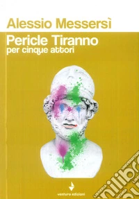 Pericle Tiranno per cinque attori libro