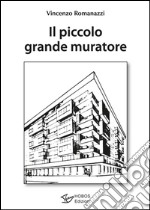 Il piccolo grande muratore