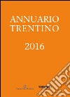 Annuario trentino 2016 libro di Happacher L. (cur.)