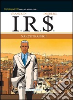 Narcotraffici. I.R.$.. Vol. 2 libro