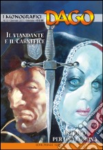 I monografici Dago. Vol. 13: Il viandante e il carnefice-Intrigo per una corona libro