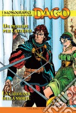 I monografici Dago. Vol. 25: Un principe per Caterina-La carovana della morte libro