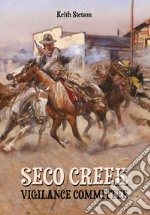 Seco Creek Vigilance Commitee libro