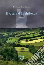 Il cielo d'Inghilterra libro