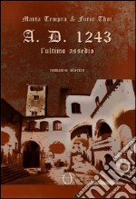 A.D. 1243. L'ultimo assedio libro