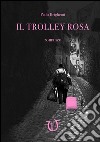 Il trolley rosa libro di Brighenti Paola